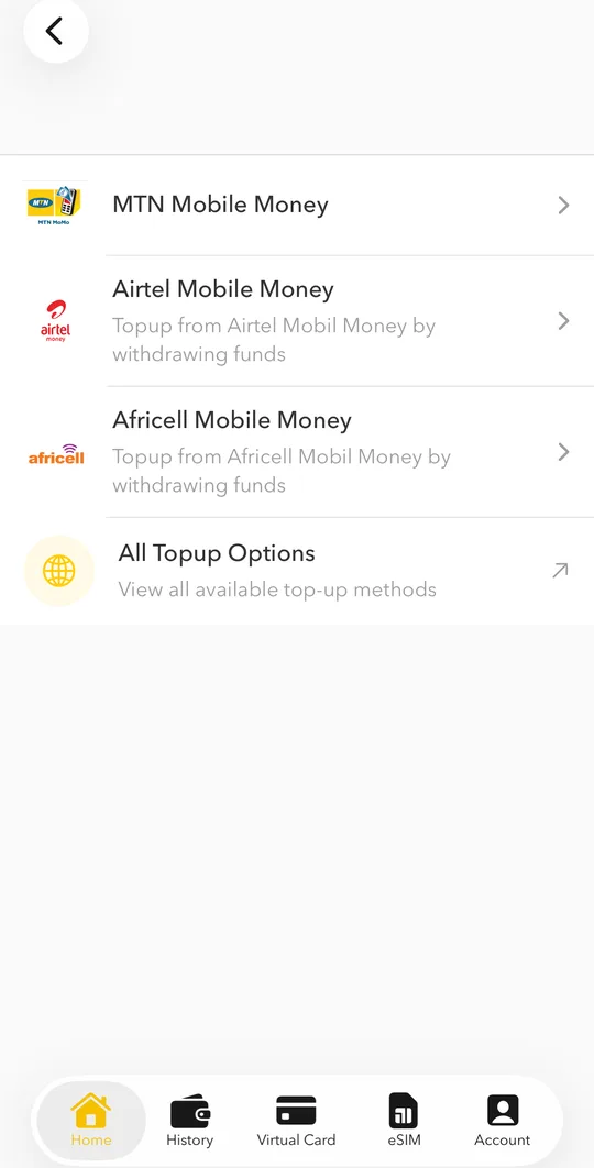 Choose the Mobile Money of your network: MTN Mobile Money, Airtel Mobile Money or Africell Mobile Money.